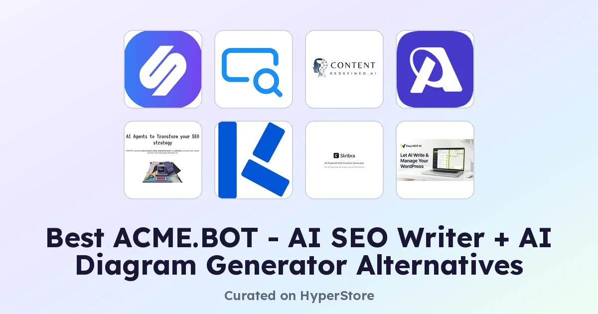 Best ACME.BOT - AI SEO Writer + AI Diagram Generator alternatives