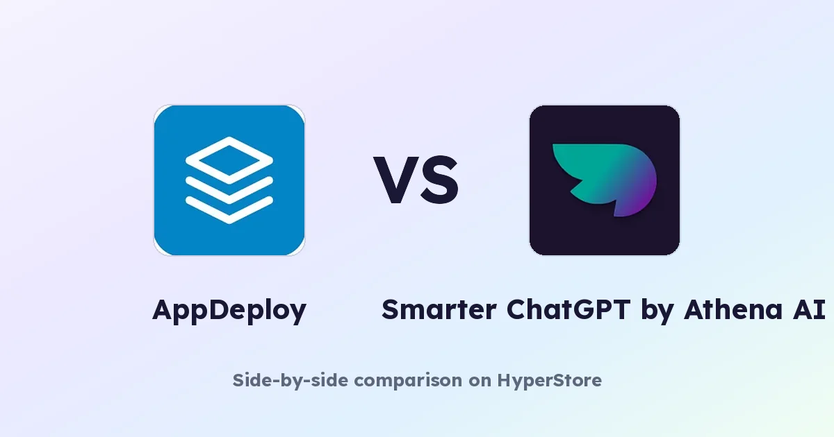 AppDeploy vs Smarter ChatGPT by Athena AI: Full Comparison