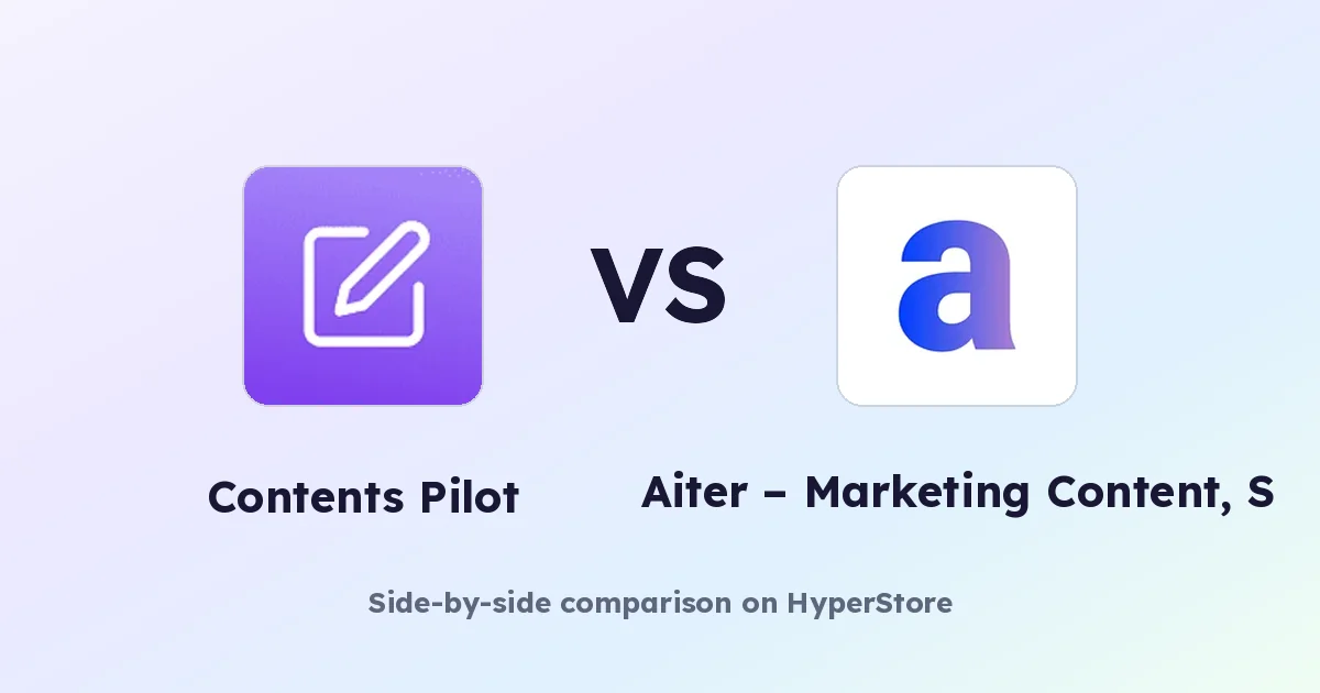 Contents Pilot vs Aiter: Which AI Marketing Tool Fits?