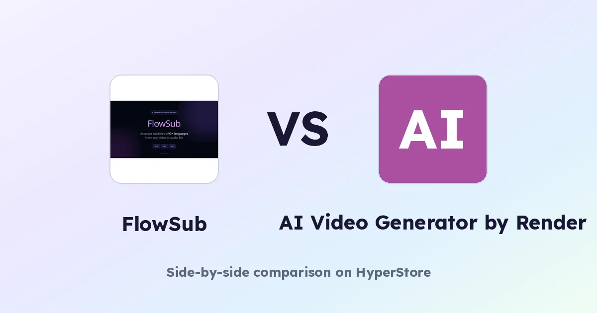 FlowSub vs AI Video Generator by RenderFlow AI: Which Fits Your Workflow?