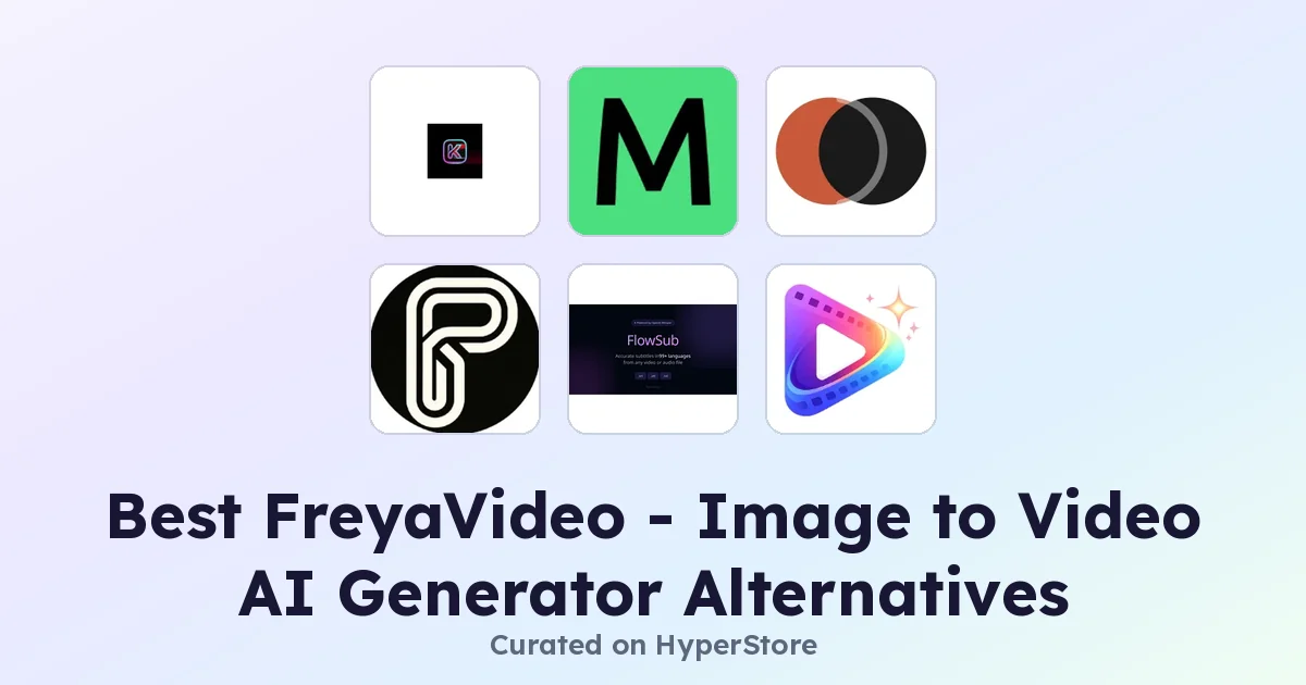 Best FreyaVideo - Image to Video AI Generator alternatives