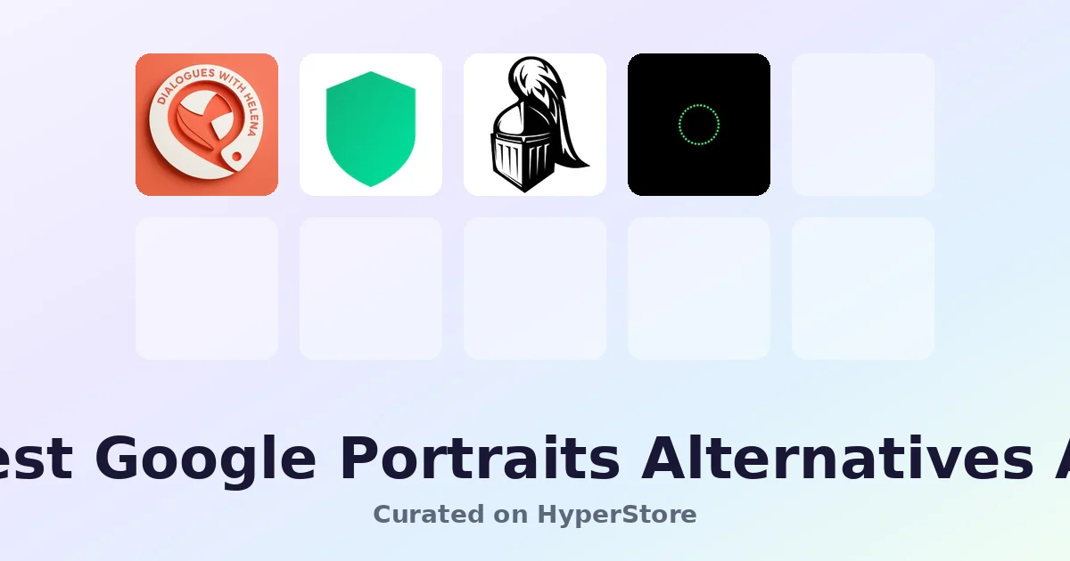 Best Google Portraits Alternatives for Conversational AI