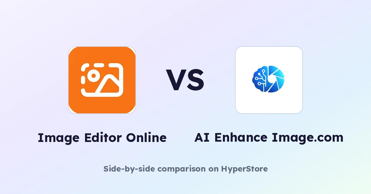 Image Editor Online vs AI Enhance Image.com: Which Wins?