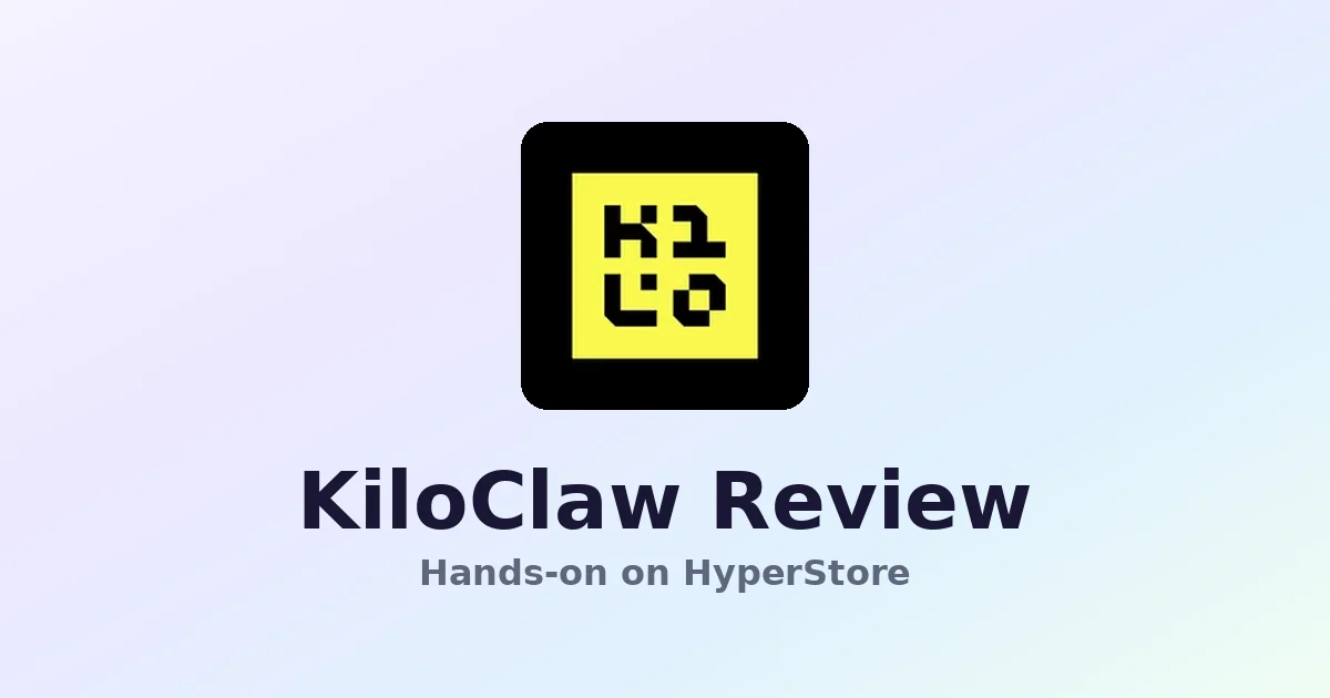 KiloClaw Review: Managed OpenClaw AI Agent Platform