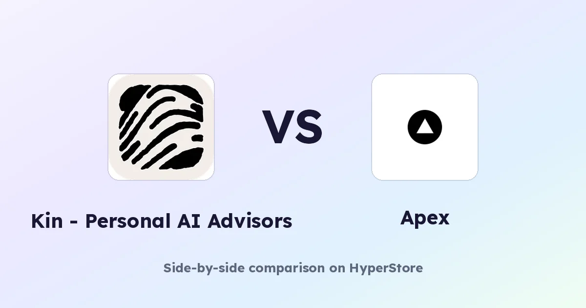 Kin - Personal AI Advisors vs Apex: Which AI Assistant Fits You?