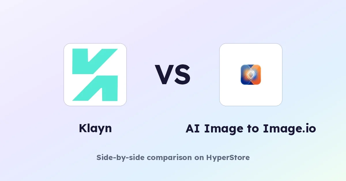Klayn vs AI Image to Image.io: Which AI Visual Tool Fits You?