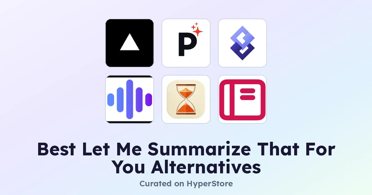 Best Let Me Summarize That For You Alternatives to Try
