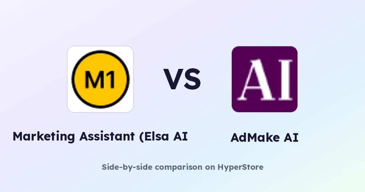 Marketing Assistant (Elsa AI) vs AdMake AI: Which AI Marketing Tool Wins?