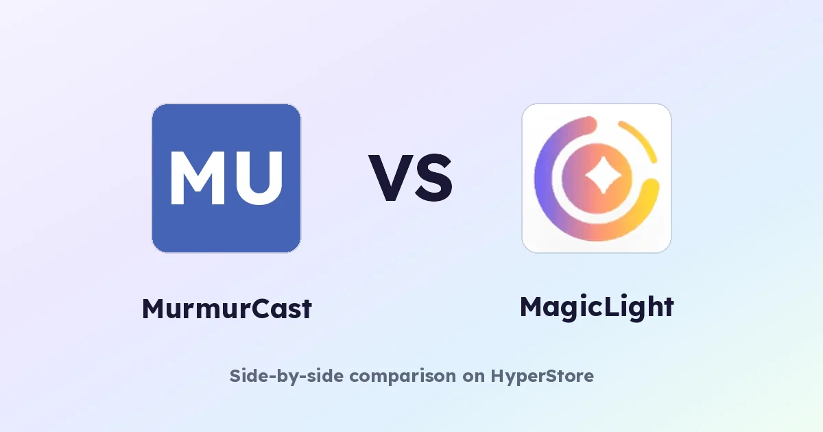MurmurCast vs MagicLight: Welches KI-Tool passt zu Ihrem Workflow?