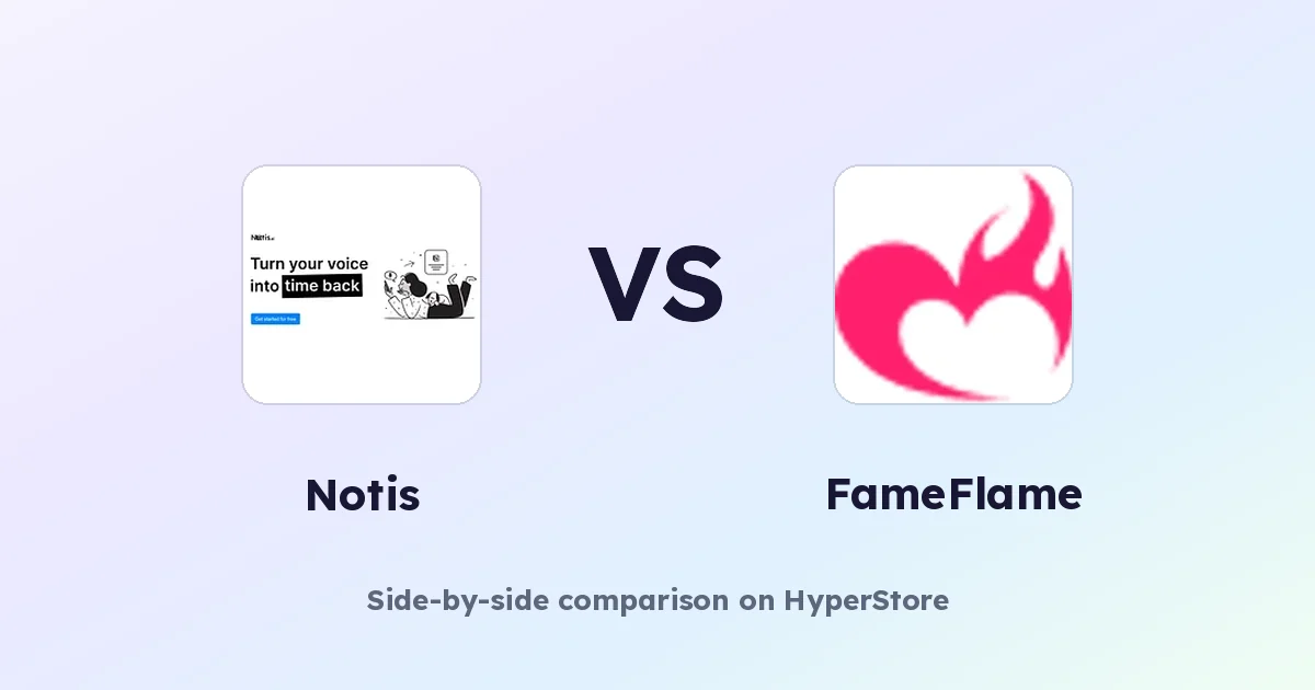 Notis vs FameFlame: AI Productivity vs Social Growth Compared