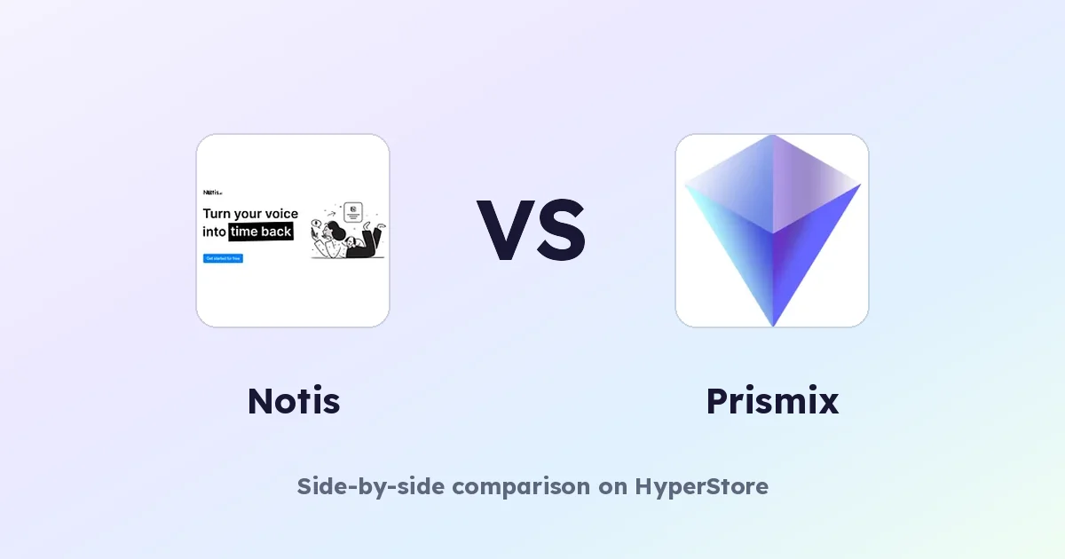 Notis vs Prismix: Which AI Tool Fits Your Workflow?