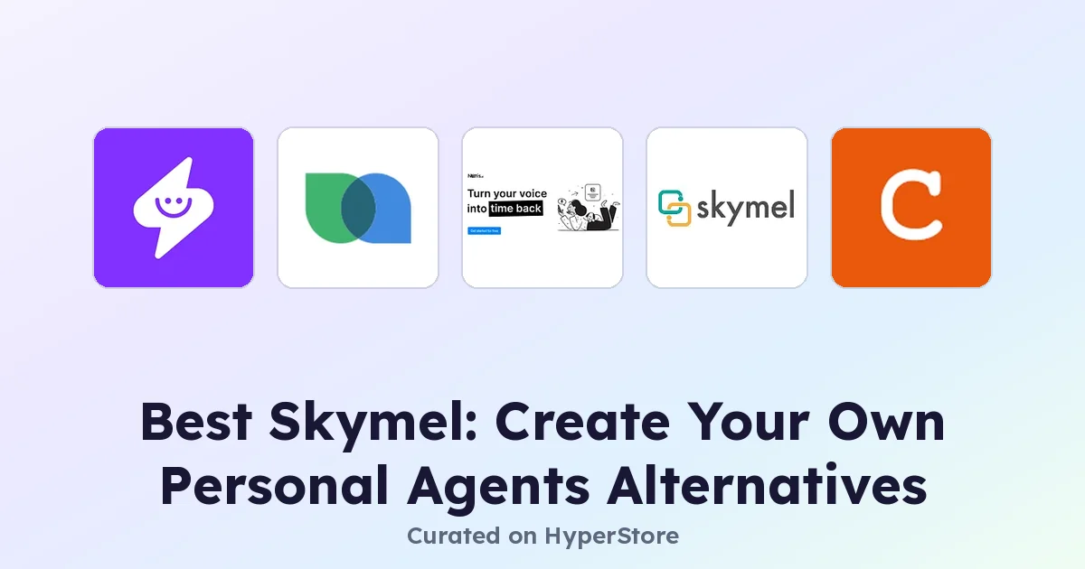 Meilleures alternatives à Skymel : Create Your Own Personal Agents