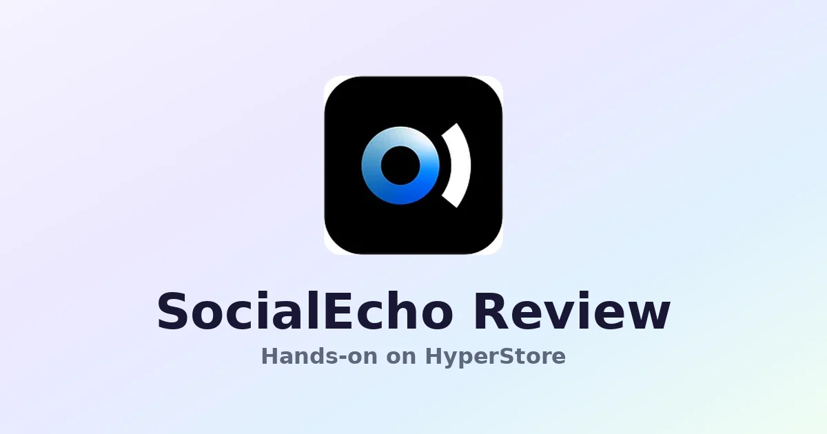 SocialEcho Review: AI Social Media Automation in 2025