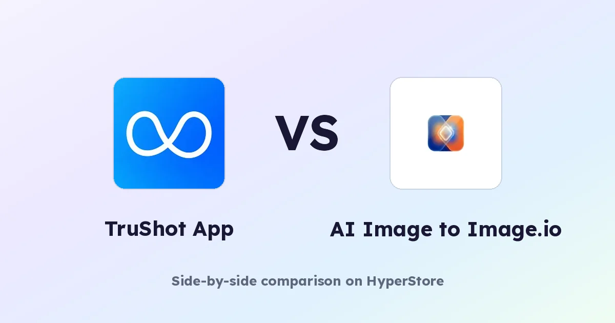 TruShot App vs AI Image to Image.io: Which Photo AI Wins?